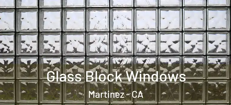  Glass Block Windows Martinez - CA