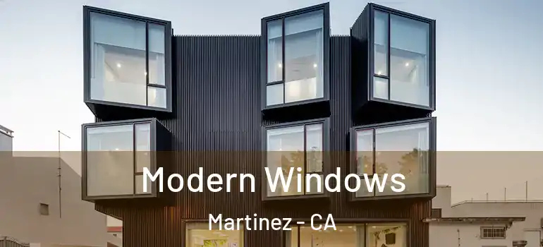 Modern Windows Martinez - CA
